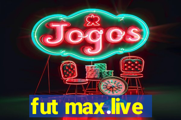 fut max.live